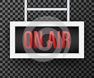 Broadcast studio on air light. On-air sign radio and television. Vector stock illustration