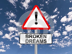 Broken dreams sign