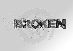 Broken shattered