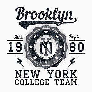 Brooklyn, New York grunge print for apparel. Typography emblem for t-shirt. Design for athletic clothes. Vector.