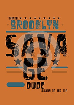 Brooklyn savage dude,t-shirt design fashion vector illustration