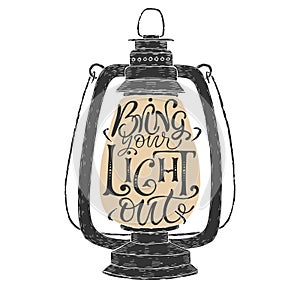Brush lettering phrase placed in a vintage lamp form. Inspiration quote saying Bring your light out.