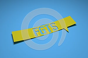 Banner with the phrase `FGTS`. stock photo photo