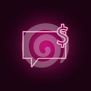 bubbles of communication with the dollar sign icon. Elements of Web in neon style icons. Simple icon for websites, web design,