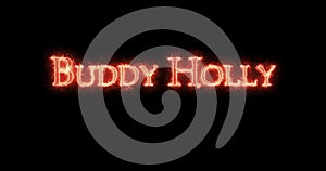 Buddy Holly written with fire. Loop