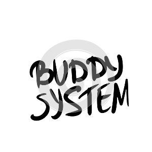 Buddy system quote