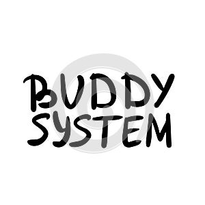 Buddy system quote