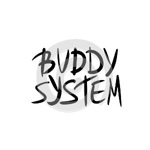 Buddy system quote