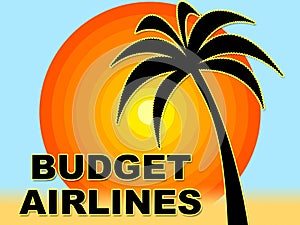 Budget Airlines Indicates Cut Price And Bargain