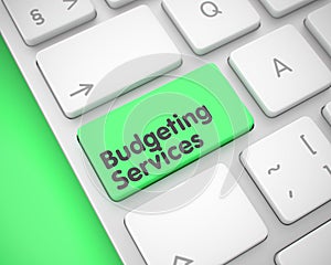 Budgeting Services - Text on the Green Keyboard Keypad. 3D.