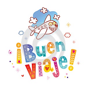 Buen viaje - Have a nice trip in Spanish
