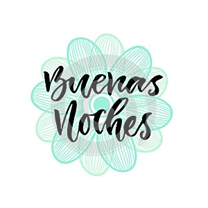 Buenas Noches in english Good night. Inspirational Lettering poster or banner for party. Vector hand lettering photo