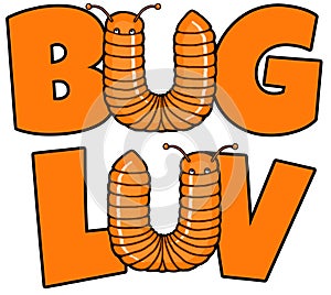 bug luv funny millipede design