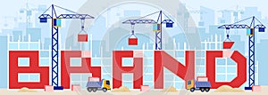 Build brand, business concept vector illustration, cartoon flat brand building construction with cranes, machinery and