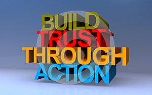 build trust through action on blue