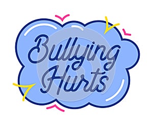 Bulling Hurts Typography in Cloud with Colorful Random Elements Isolated on White background. Anti Cyber Bullying photo