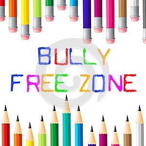 Bully Free Zone Indicates Bullying Children And Cyberbully