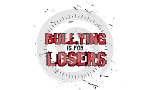 Bullying is for losers logo photo