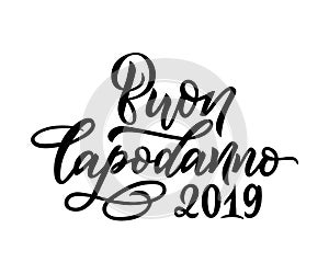 Buon Capodanno 2019 Happy New Year italian language.Hand calligraphy modern lettering photo