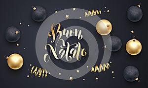 Buon Natale Italian Merry Christmas golden decoration, hand drawn gold calligraphy font for greeting card black background. Vector