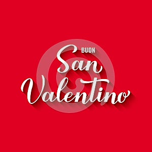 Buon San Valentino - Happy Valentines Day in Italian. Calligraphy hand lettering. Vector template for poster, greeting