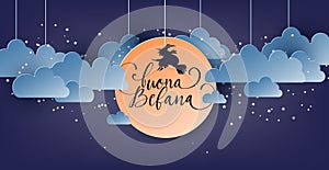 Buona Befana translation Happy Epiphany card for Italian holidays. Handwritten lettering, old witch flying on a broom in