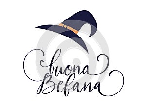 Buona Befana translation Happy Epiphany card for Italian holidays. Handwritten lettering, old witch hat hand drawn