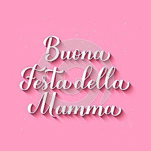 Buona festa della Mamma calligraphy hand lettering on pink background. Happy Mothers Day in Italian. Vector template for