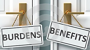 Burdens or benefits as a choice in life - pictured as words Burdens, benefits on doors to show that Burdens and benefits are