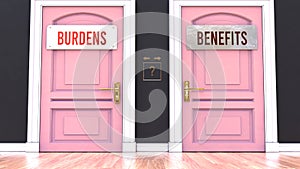 Burdens or Benefits - making a choice
