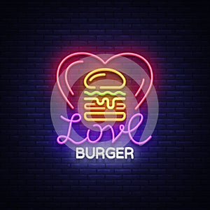 Burger logo vector. Love burger, design template light emblem, burger street food neon sign, light banner, neon night