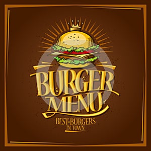Burger menu lettering design with royal crown hamburger, fast food retro style poster