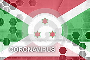 Burundi flag and futuristic digital abstract composition with Coronavirus inscription. Covid-19 outbreak concept