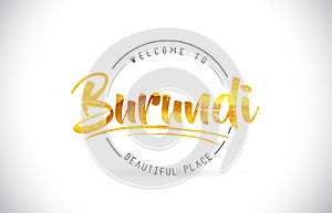 Burundi Welcome To Word Text with Handwritten Font and Golden Te