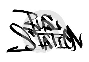 BUS STATION word graffiti tag style