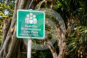 Bush fire Neigbourhood Safer place. A place of last resort. A sign indicating a safety area during bush fires
