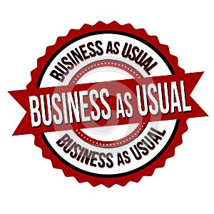 Business as usual label or sticker