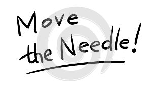 Business Buzzword: move the needle - vector handwritten phrase