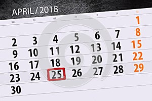 The daily business calendar page 2018 April 25