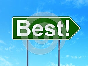 Business concept: Best! on road sign background