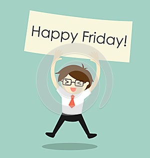 Business concept, businessman feeling happy and holding 'Happy Friday' banner. Vector illustration.