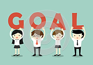 Business concept, Businessmen and business women holding 'GOAL' letters, Goal and teamwork concept. Vector illustration.