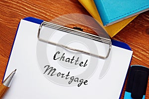 Business concept about Chattel Mortgage with phrase on the sheet