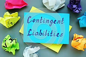 Business concept about contingent liabilities with inscription on the page