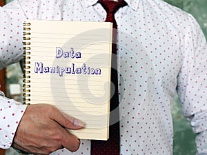 Business concept about Data Manipulation with phrase on the page