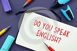 Business concept about Do You Speak English? with sign on the page