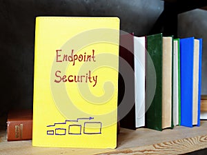 Business concept about Endpoint Security with sign on the page