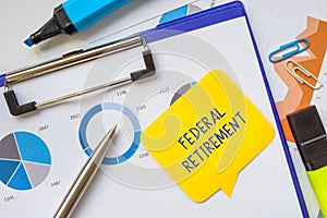 Business concept about Federal Retirement with phrase on the page