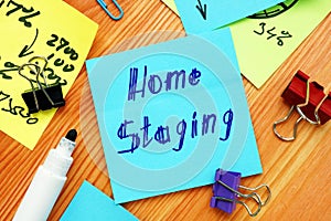 Business concept about Home Staging with sign on the page