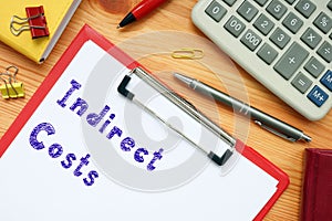 Business concept about Indirect Costs with sign on the sheet photo